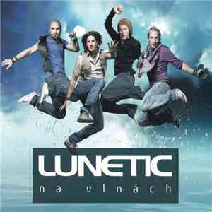 Lunetic - Na Vlnách album flac