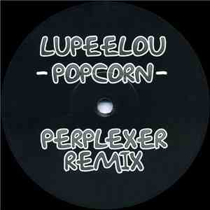 Lupeelou - Popcorn (Perplexer Remix) album flac
