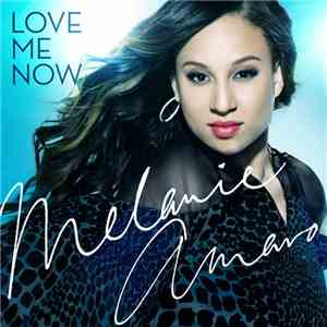 Melanie Amaro - Love Me Now album flac