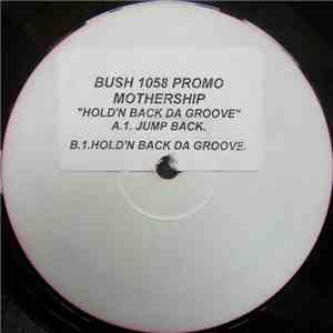 Mothership - Holdin' Back Da Groove album flac