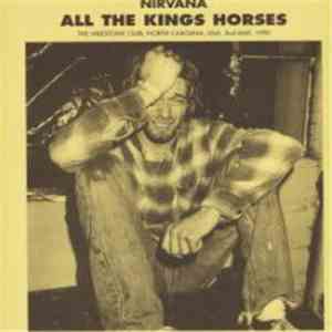 Nirvana - All The Kings Horses album flac