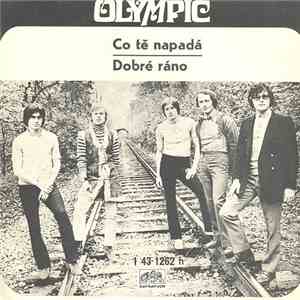 Olympic - Co Tě Napadá / Dobré Ráno album flac