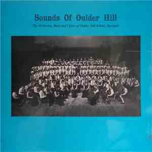 Orchestra, Band And Choirs Of Oulder Hill School, Rochdale - Sounds Of Oulder Hill album flac