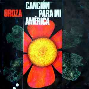 Oroza - Canción Para Mi América album flac