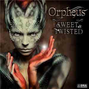 Orpheus - Sweet & Twisted album flac