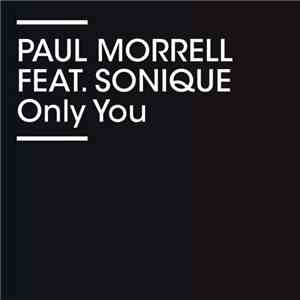 Paul Morrell Feat. Sonique - Only You album flac
