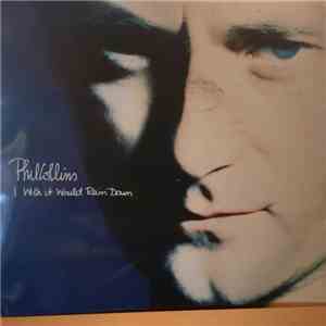 Phil Collins - I Wish It Would Rain Down album flac