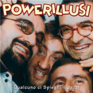 Powerillusi - Qualcuno Ci Spieghi Il Jazz album flac