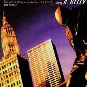 R. Kelly - Down Low (Nobody Has To Know) album flac