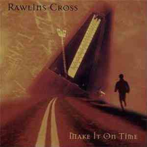 Rawlins Cross - Make It On Time album flac