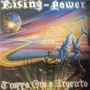 Rising Power - Troppo Oro E Argento album flac