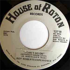 Roy Roberts Experience - I Can't Go On (Without Your Love) album flac