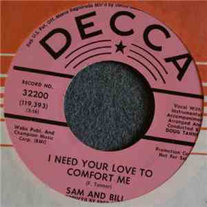 Sam And Bill - I Need Your Love To Comfort Me / Tryin' To Get Back To My Baby album flac