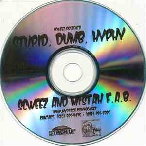 Scweez And Mistah F.A.B. - Stupid, Dumb, Hyphy album flac