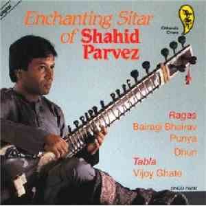 Shahid Parvez - Enchanting Sitar Of Shahid Parvez album flac