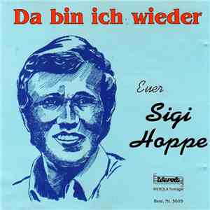 Sigi Hoppe - Da Bin Ich Wieder album flac