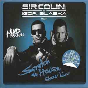 Sir Colin And Igor Blaska - Scratch Da House Show Bizz (Mad Forever) album flac