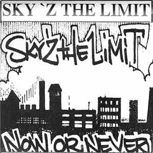 Sky'z The Limit - Now Or Never album flac