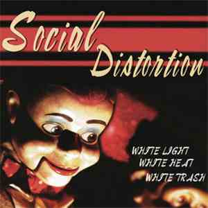Social Distortion - White Light White Heat White Trash album flac