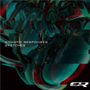 Somatic Responses - Sketches LP album flac