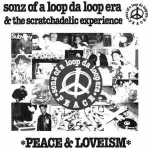 Sonz Of A Loop Da Loop Era & The Scratchadelic Experience - Peace album flac