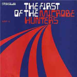 Stereolab - The First Of The Microbe Hunters album flac
