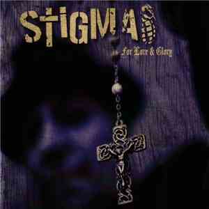 Stigma - For Love & Glory album flac