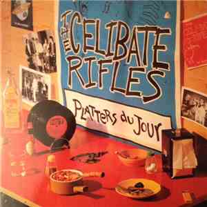 The Celibate Rifles - Platters Du Jour album flac