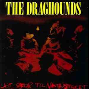 The Draghounds - Last Stop 'til Ninth Street album flac