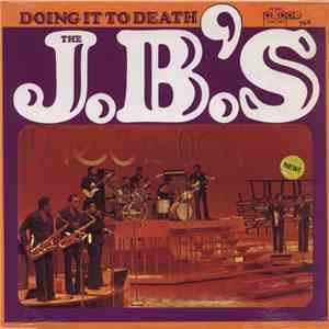 The J.B.'s - Doing It To Death album flac