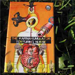The Karmakumulator / Torturing Nurse - The Karmakumulator / Torturing Nurse album flac