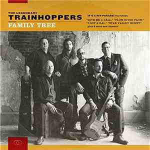 The Legendary Trainhoppers - Family Tree album flac