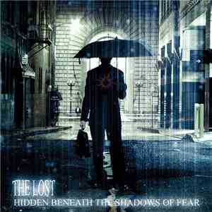 The Lost  - Hidden Beneath The Shadows Of Fear album flac
