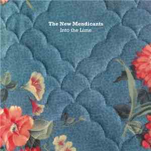 The New Mendicants - Into The Lime album flac