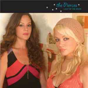 The Pierces - Light Of The Moon album flac