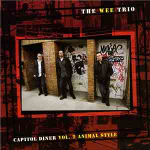 The Wee Trio - Capital Diner Vol. 2 Animal Style album flac