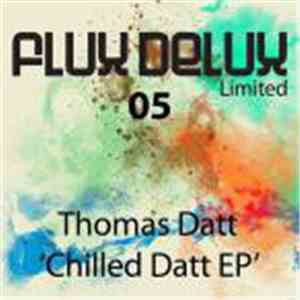 Thomas Datt - Chilled Datt EP album flac