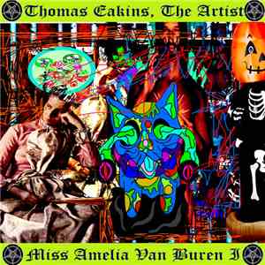 Thomas Eakins, The Artist - Miss Amelia Van Buren I album flac