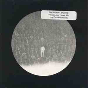 Thurston Moore - Please Just Leave Me (My Paul Desmond) album flac