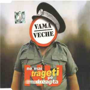 Vama Veche - Nu Ne Mai Trageți Pe Dreapta album flac