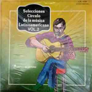 Varios Intérpretes - Selecciones Círculo De La Música Latinoamericana Vol. 2 album flac