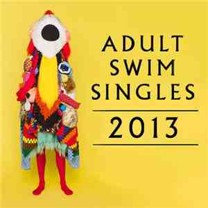 Various - Adult Swim Singles Program 2013 album flac