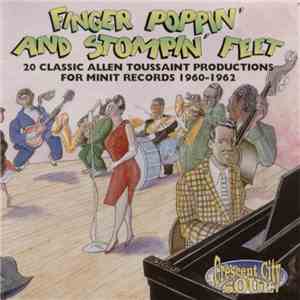 Various, Allen Toussaint - Finger Poppin' And Stompin' Feet - 20 Classic Allen Toussaint Productions For Minit Records 1960 - 1962 album flac