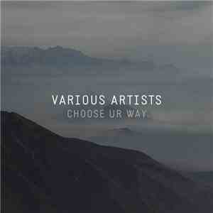Various - Choose Ur Way album flac