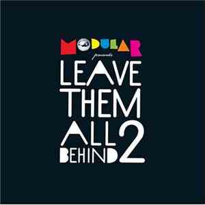 Various - Modular Presents Leave Them All Behind 2 album flac