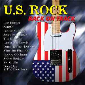 Various - U.S. Rock Back On Track album flac
