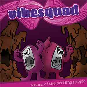 Vibesquad - Return Of The Pudding People EP album flac