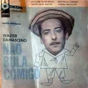 Walter Damasceno - Não Bula Comigo album flac