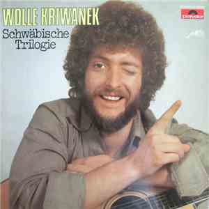 Wolle Kriwanek - Schwäbische Trilogie album flac