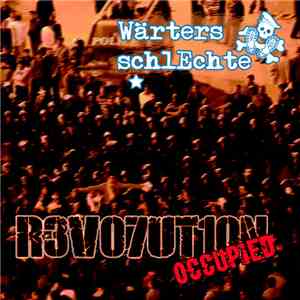 Wärters Schlechte - Revolution Occupied album flac